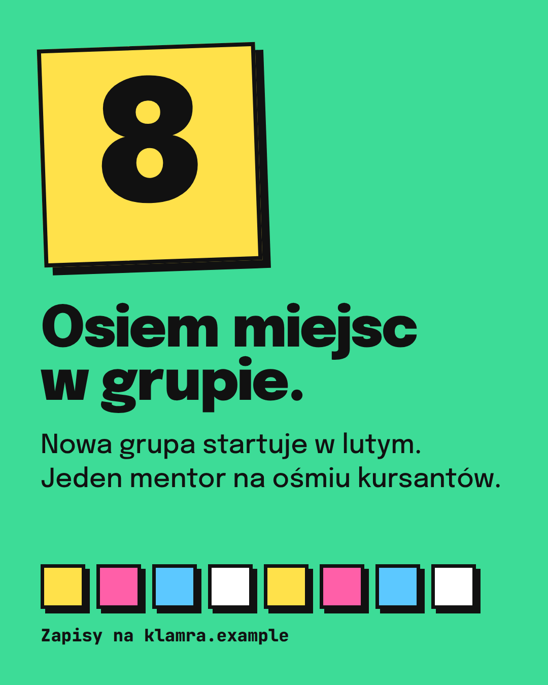 Post w mediach społecznościowych: Osiem miejsc w grupie. Nowa grupa startuje w lutym. Jeden mentor na ośmiu kursantów.