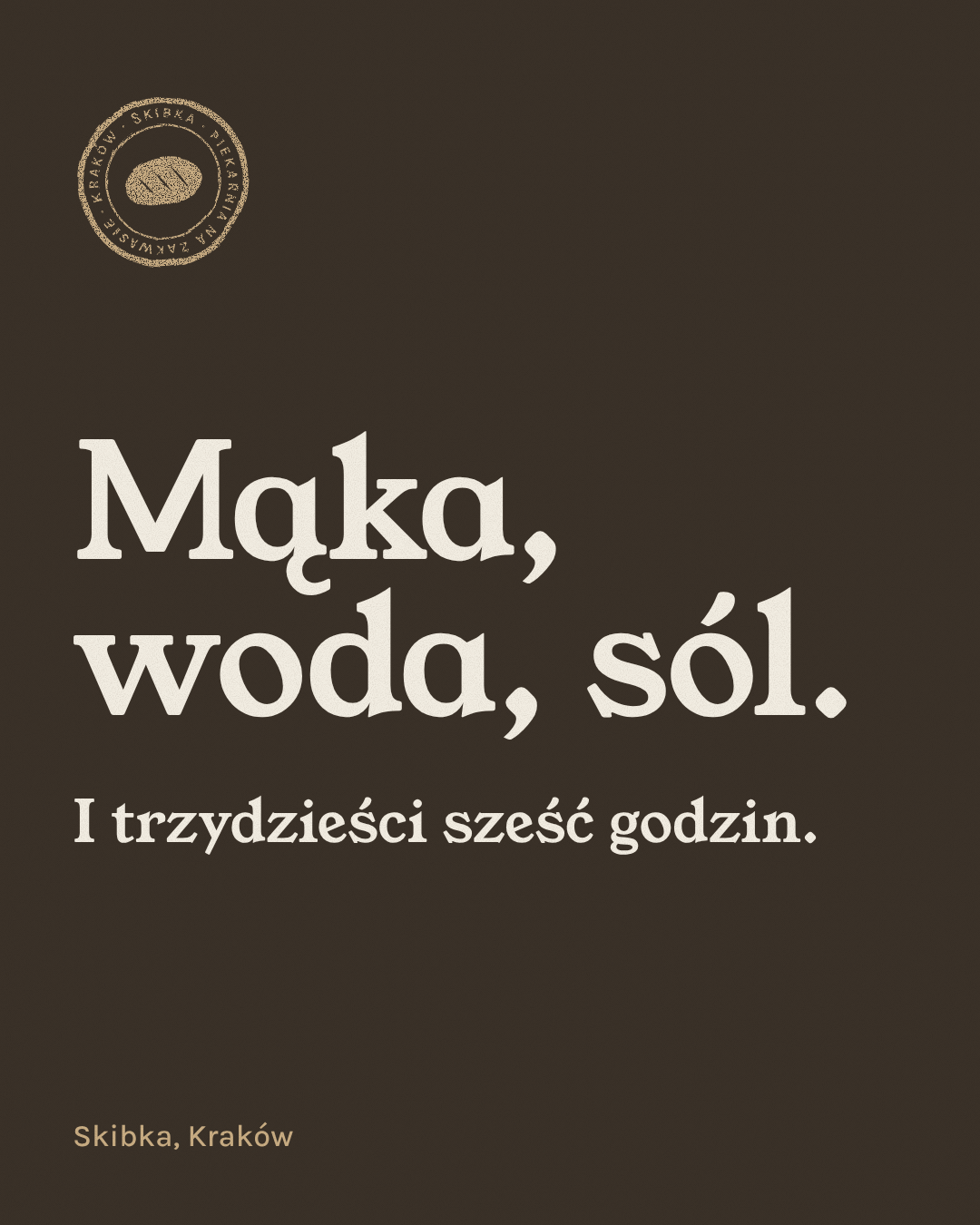 Post w mediach społecznościowych: Mąka, woda, sól. I trzydzieści sześć godzin.
